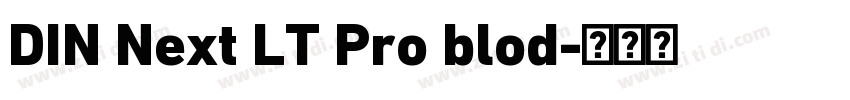 DIN Next LT Pro blod字体转换 DIN Next LT Pro blod字体转换